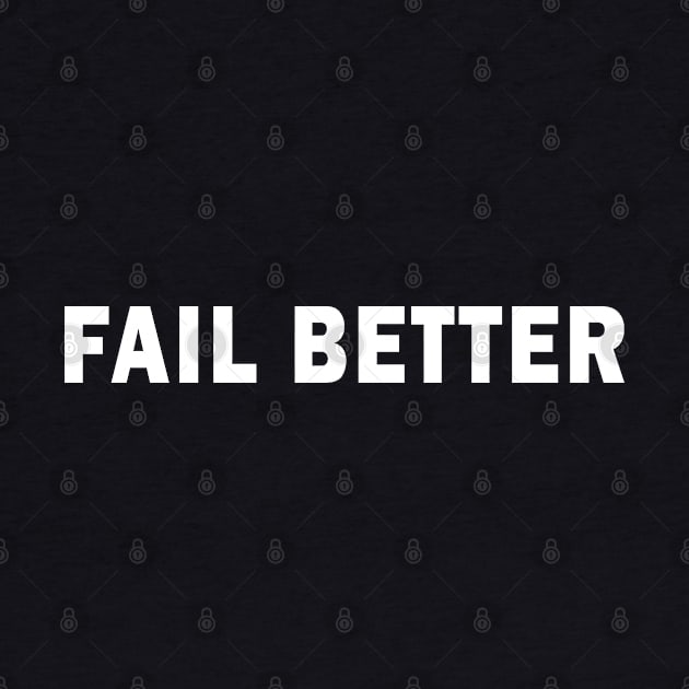 Fail better by valentinahramov